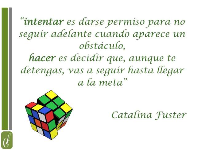 La diferencia entre intentar algo y hacer algo