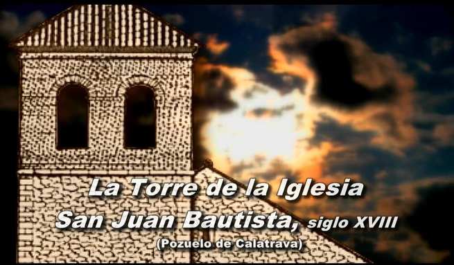 Pozuelo de Calatrava: La Torre de la Iglesia de San Juan Bautista