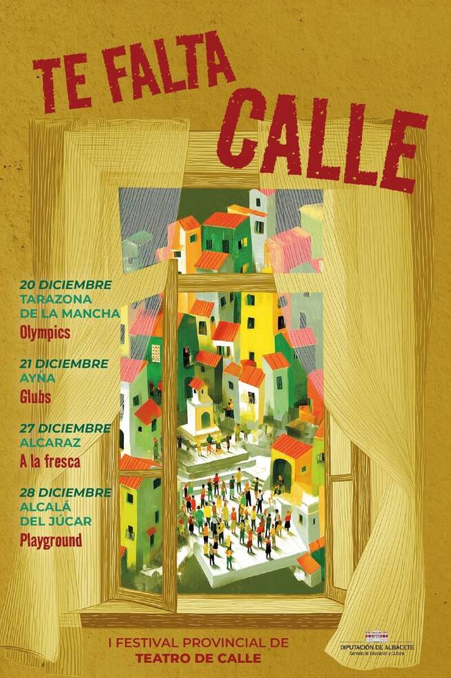 La Diputación de Albacete impulsa ‘Te Falta Calle’, un nuevo festival de teatro de calle para dinamizar el turismo en la provincia a través de la cultura