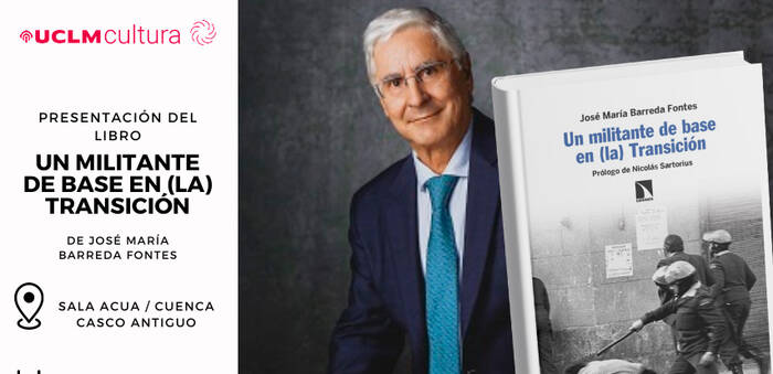  José María Barreda presenta Un militante en (la) Transición en el campus de Cuenca